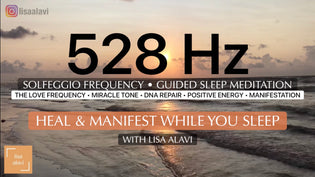  528 Hz Guided Sleep Meditation | Miracle Tone Love Frequency | Manifest While You Sleep | Spark A Little Sunshine | Lisa Alavi