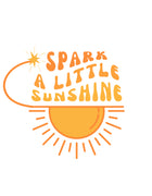Spark A Little Sunshine