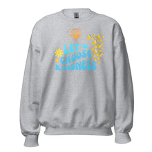  Spark A Little Sunshine Let's Choose Kindness ( Unisex ) Sweatshirt - Light Grey / Sport Grey