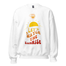  Spark A Little Sunshine Let's Watch the Sunrise ( Unisex) Sweatshirt - White