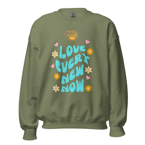 Spark A Little Sunshine Love Every New Now (Unisex) Sweatshirt - Deep Olive Green