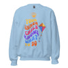 Spark A Little Sunshine Your Inner Child Knows What to Do (Unisex) Sweatshirt - Light Blue