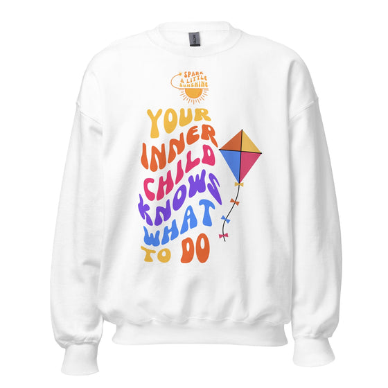 Spark A Little Sunshine Your Inner Child Knows What to Do (Unisex) Sweatshirt - White